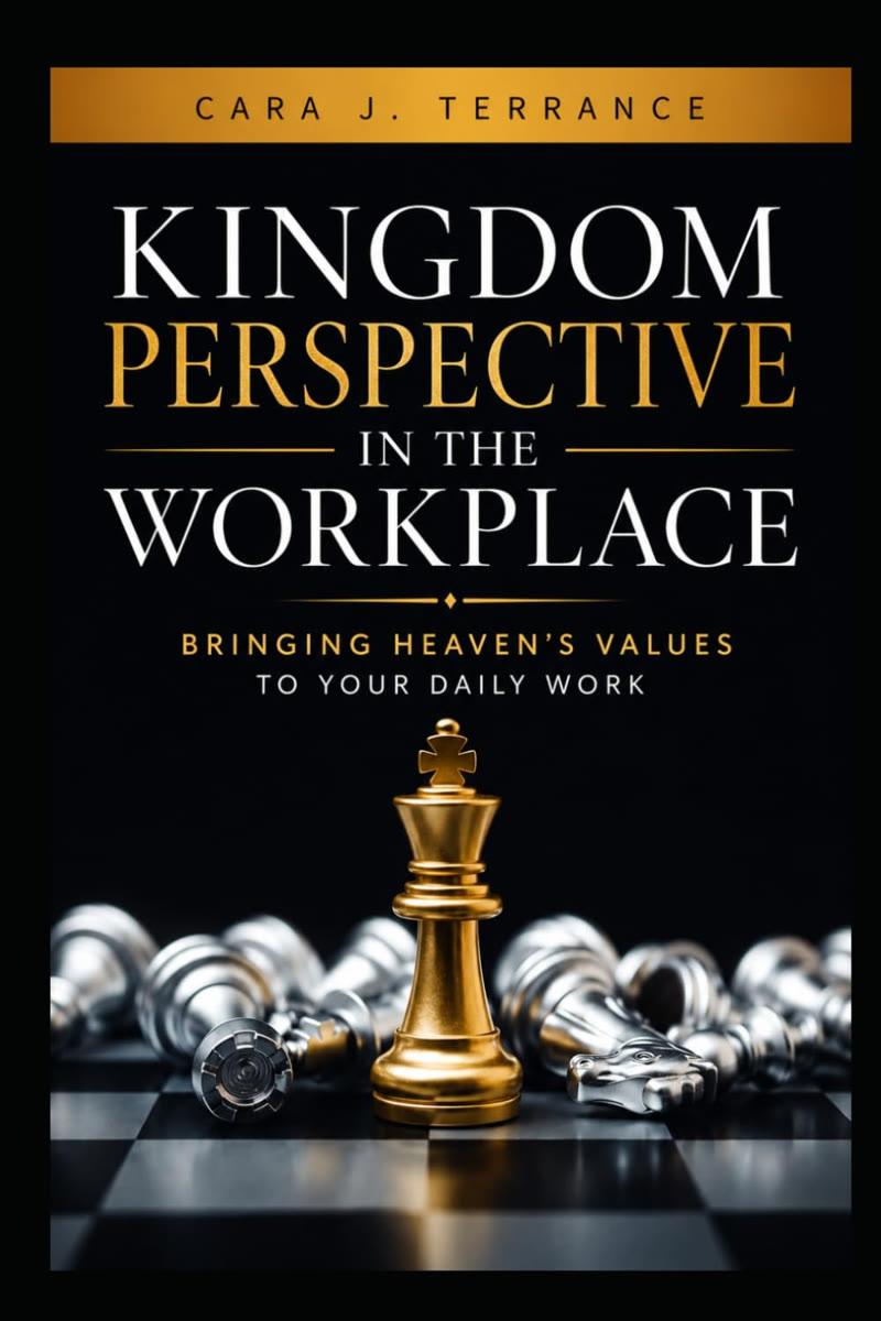Cover of Kingdom Perspective in the Workplace by Cara J. Terrance